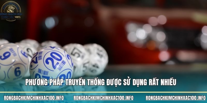 Phương pháp truyền thống trong số đề được sử dụng nhiều Phương pháp truyền thống trong số đề được sử dụng nhiều