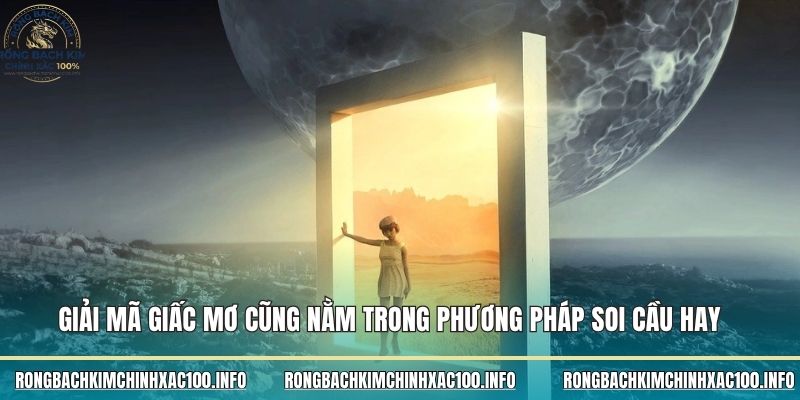 Giải mã giấc mơ cũng nằm trong phương pháp soi cầu hay Giải mã giấc mơ cũng nằm trong phương pháp soi cầu hay