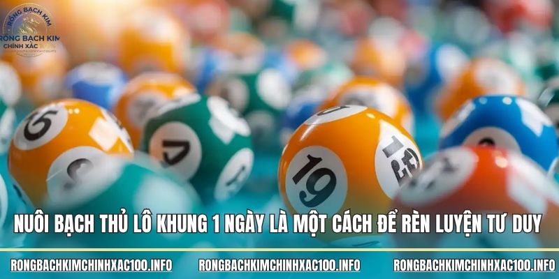 Nuôi bạch thủ lô khung 1 ngày là một cách để rèn luyện tư duy 