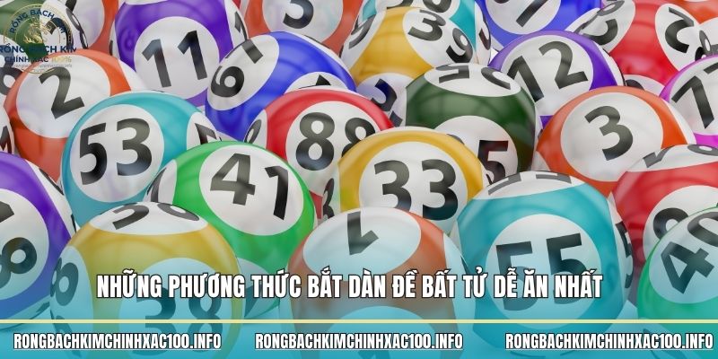 Những phương thức bắt dàn đề bất tử dễ ăn nhất