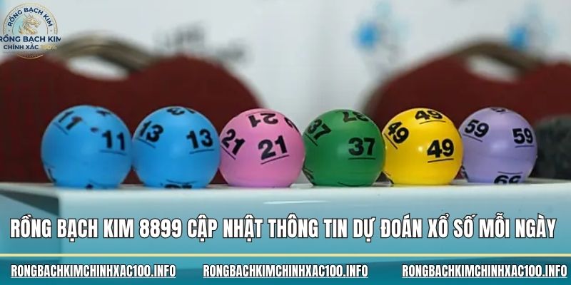 Rồng bạch kim 8899 cập nhật thông tin dự đoán xổ số mỗi ngày Rồng bạch kim 8899 cập nhật thông tin dự đoán xổ số mỗi ngày