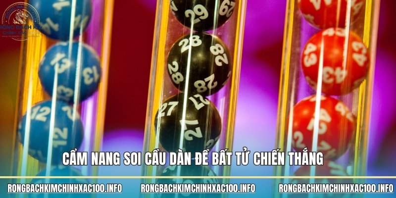 Cẩm nang soi cầu dàn đề bất tử chiến thắng