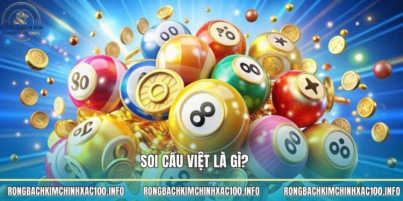 Soi Cầu Việt là gì?