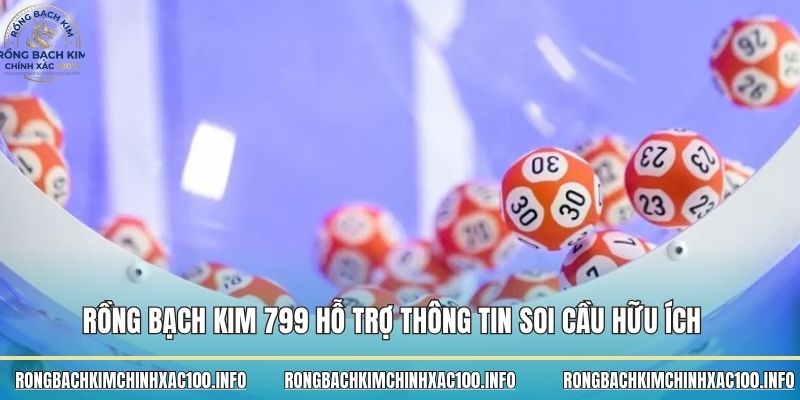 Rồng bạch kim 799 hỗ trợ thông tin soi cầu hữu ích Rồng bạch kim 799 hỗ trợ thông tin soi cầu hữu ích