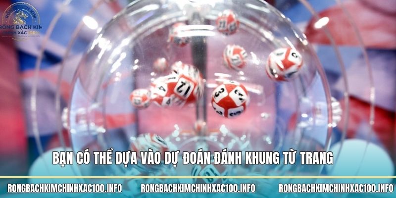 Bạn có thể dựa vào dự đoán đánh khung từ trang
