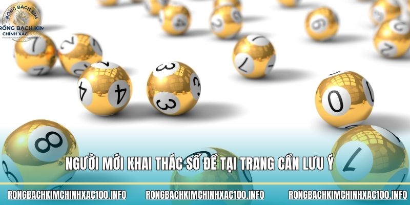 Người mới khai thác số đề tại trang cần lưu ý