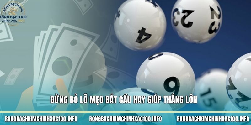 Đừng bỏ lỡ mẹo bắt cầu hay giúp thắng lớn Đừng bỏ lỡ mẹo bắt cầu hay giúp thắng lớn