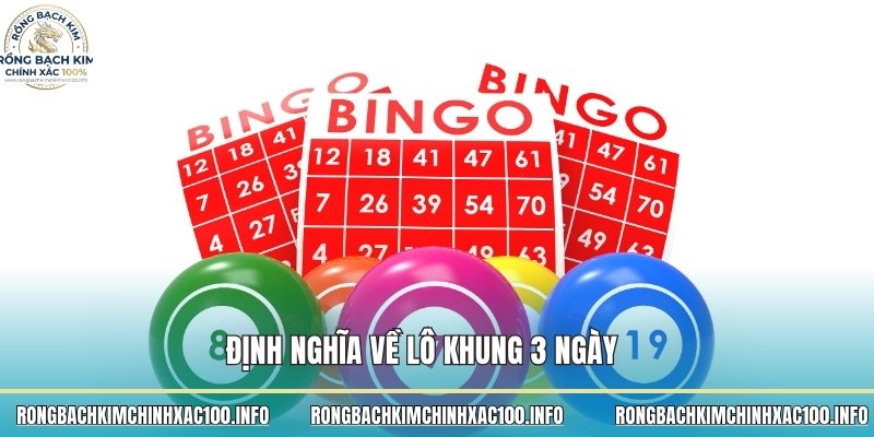 Định nghĩa về lô khung 3 ngày