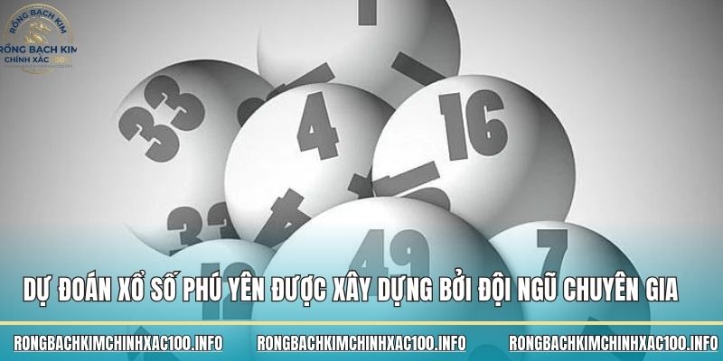 Các bài dự đoán xổ số Phú Yên được xây dựng bởi đội ngũ chuyên gia Các bài dự đoán xổ số Phú Yên được xây dựng bởi đội ngũ chuyên gia
