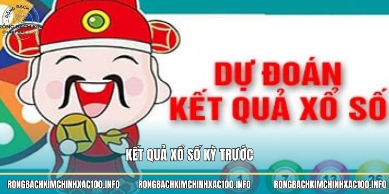 Kết quả xổ số kỳ trước
