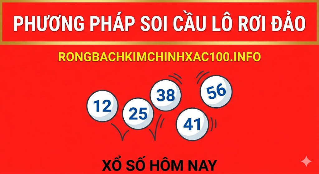 Phương Pháp Soi Cầu Lô Rơi Đảo