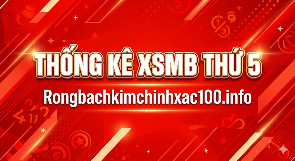 Xổ Số Miền Bắc Thứ Năm