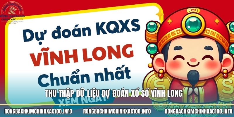 Thu thập dữ liệu dự đoán xổ số Vĩnh Long