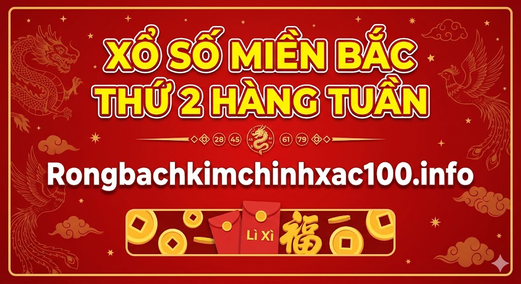 Xổ Số Miền Bắc Thứ Hai Hàng Tuần